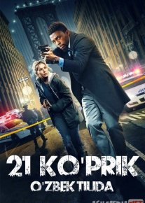 21 ko'prik / Yigirma bir ko'prik Uzbek tilida 2019 kino HD o‘zbek tilida tarjima kino