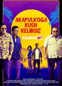 Akapulkoga Xush Kelibsiz Jangari film Uzbek tilida 2019 O'zbekcha tarjima kino HD o‘zbek tilida tarjima kino