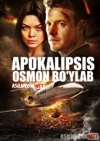 Apokalipsis: Osmon bo'ylab Uzbek tilida 2017 O'zbekcha tarjima film Full HD skachat o‘zbek tilida tarjima kino