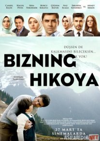 Bizning hikoya Turk kino Uzbek tilida 2015 HD O'zbek tarjima tas-ix skachat o‘zbek tilida tarjima kino