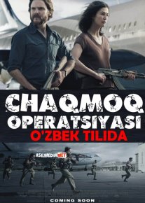 Chaqmoq Operatsiyasi Uzbek tilida 2018 O'zbekcha tarjima kino HD o‘zbek tilida tarjima kino