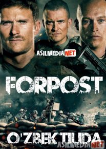 Forpost Uzbek tilida 2020 O'zbekcha tarjima kino HD o‘zbek tilida tarjima kino