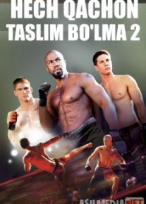 Hech qachon taslim bo'lma 2 Uzbek tilida 2011 O'zbekcha tarjima kino HD o‘zbek tilida tarjima kino