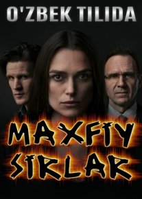 Maxfiy sirlar /  Mahfiy sirlar Uzbek tilida 2019 Full HD O'zbek tarjima tas-ix skachat o‘zbek tilida tarjima kino