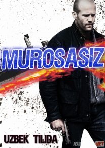 Murosasiz 2011 Uzbek tilida O'zbekcha tarjima kino HD o‘zbek tilida tarjima kino