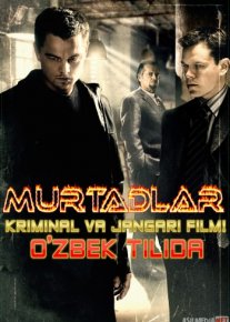 Murtadlar / Xoyinlar / Xoinlar Uzbek tilida 2006 kino HD o‘zbek tilida tarjima kino