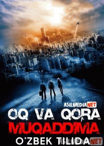 Oq va Qora 1: Muqaddima / Iptido Jangari kino Uzbek tilida 2011 O'zbekcha tarjima kino HD o‘zbek tilida tarjima kino