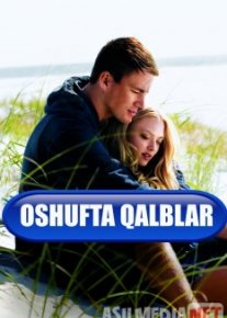 Oshufta qalblar / Qadrli Jon Uzbek tilida 2010 O'zbekcha tarjima kino HD o‘zbek tilida tarjima kino