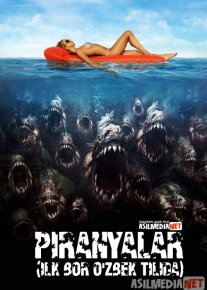 Piranyalar 1 / Peraniyalar / Piraniyalar 1 / Peranyalar ujas kino ilk bor Uzbek tilida 2010 O'zbekcha tarjima kino HD o‘zbek tilida tarjima kino