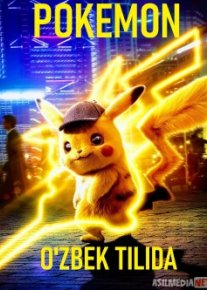 Pokemon: Detektiv Pikachu Uzbek tilida 2019 O'zbekcha tarjima kino HD o‘zbek tilida tarjima kino