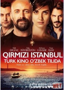 Qirmizi / Alvon Istanbul Turk kino Uzbek tilida 2017 kino HD o‘zbek tilida tarjima kino