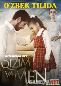 Qizim va men Turk kino O'zbek tilida 2017 Uzbekcha tarjima Tas-IX skachat o‘zbek tilida tarjima kino