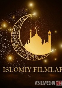 Ramazon oyi uchun maxsus tuhfa - Diniy filmlar to'plami 2023 Uzbek tilida HD o‘zbek tilida tarjima kino