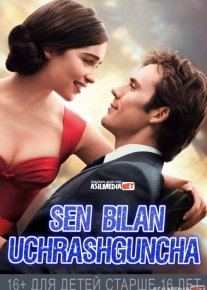 Sen bilan uchrashguncha Uzbek tilida 2016 O'zbek tarjima kino HD o‘zbek tilida tarjima kino