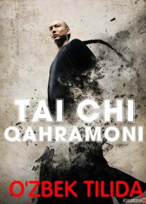 Tai chi qahramoni Uzbek tilida 2012 O'zbekcha tarjima kino HD o‘zbek tilida tarjima kino