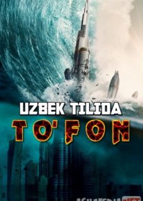 To'fon / Geoshtorm / O'zbek tilida 2017 Uzbekcha tarjima tas-ix skachat o‘zbek tilida tarjima kino
