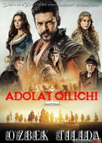 Turklar keladi: Adolat qilichi (2019) Turk Kino O'zbek tilida Uzbekcha tarjima o‘zbek tilida tarjima kino