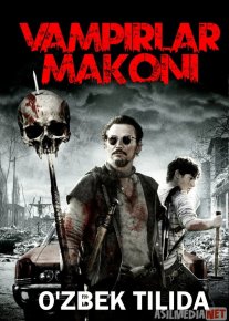 Vampirlar Makoni ujas kino Uzbek tilida 2010 O'zbekcha tarjima film Full HD skachat o‘zbek tilida tarjima kino