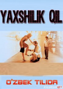 Yaxshilik qil Uzbek tilida 2000 kino HD o‘zbek tilida tarjima kino
