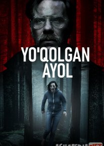 Yo'qolgan Ayol / Yolg'iz Beva Uzbek tilida 2021 O'zbekcha tarjima kino HD o‘zbek tilida tarjima kino