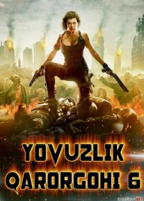 Yovuzlik qarorgohi 6: Yakuniy bob / Yomonlik maskani 6: Final Hisobi / Обитель зла 6 Uzbek tilida 2016 O'zbekcha tarjima kino HD o‘zbek tilida tarjima kino