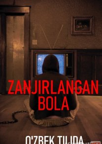 Zanjirlangan Bola Uzbek tilida 2011 O'zbekcha tarjima film Full HD skachat o‘zbek tilida tarjima kino