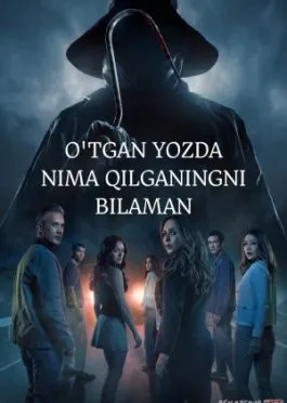 O'tgan yozda nima qilganingni bilaman Premyera 2025 Uzbek tilida O'zbekcha tarjima kino Full HD tas-ix skachat   o‘zbek tilida tarjima kino