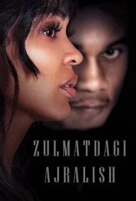 Zulmatdagi Ajralish Aqsh Kino Uzbek tilida 2024 Tarjima HD 720p 480p Skachat o‘zbek tilida tarjima kino